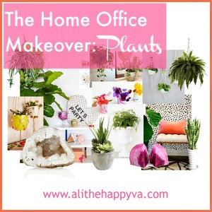 Home Office Makeover: Plants