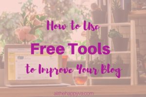 how to use free tools to improve your blog