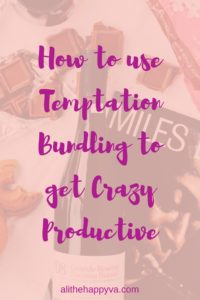 how to use temptation bundling to get crazy productive