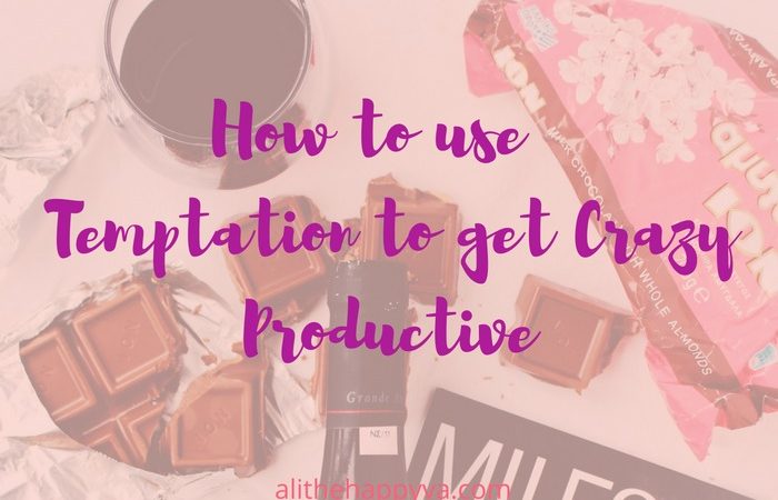 How To Use Temptation To Get Crazy Productive
