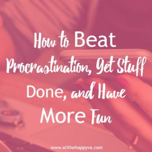 how to beat procrastination and get more done