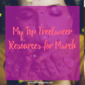 My Top Freelancer Resources for March