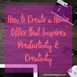 How to Create a Home Office that Inspires Productivity and Creativity
