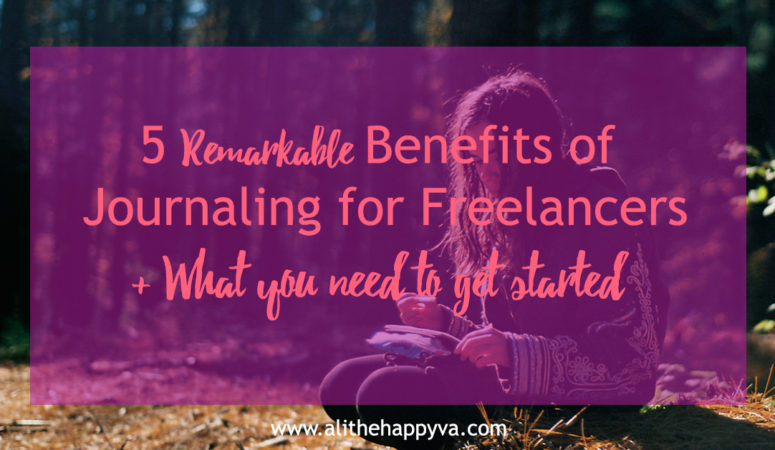 5 Remarkable Benefits of Journaling for Freelancers