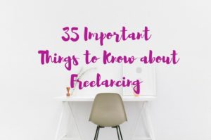 35 important things to know about freelancing