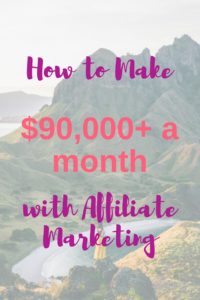 how to make over $90,000+ a month with affiliate marketing