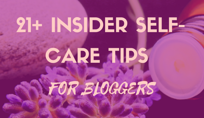 Bloggers Share Their Best Self-Care Tips