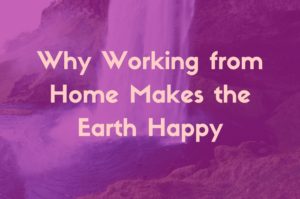 Working from home environmental benefits