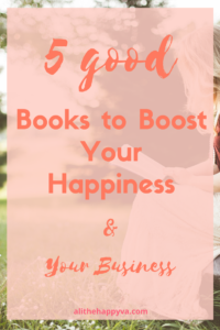 5 good books to boost your happiness