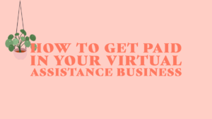 how to get paid as a virtual assistant