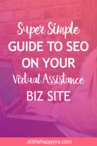 If you are just starting out with a new virtual assistant biz and wondering how your clients will find you, the Super Simple Guide to SEO on your VA Blog can help!