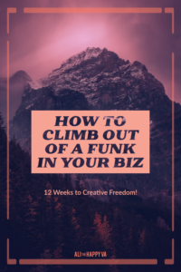 HOW TO START CLIMBING OUT OF A FUNK IN YOUR BIZ