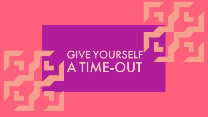 How to Give Yourself a Time-Out