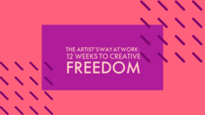 The Artist's Way at Work: 12 Weeks to Creative Freedom